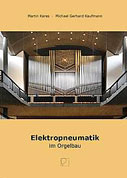 Elektropneumatik im Orgelbau